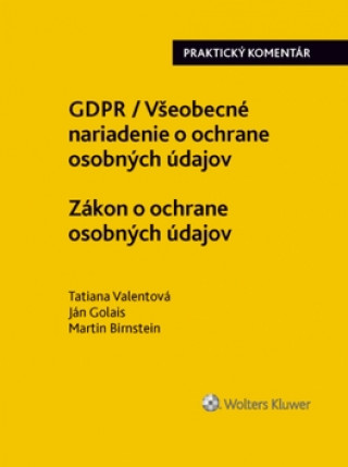 Książka GDPR Všeobecné nariadenie o ochrane osobných údajov Zákon o ochrane osobných Tatiana Valentová
