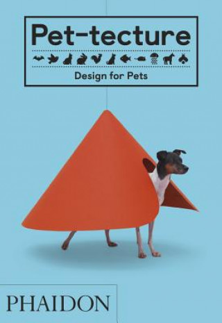 Knjiga Pet-tecture: Design for Pets Tom Wainwright