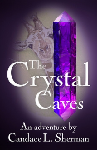 Kniha The Crystal Caves Candace L Sherman