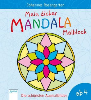 Книга Mein dicker Mandala-Malblock - Die schönsten Ausmalbilder Johannes Rosengarten