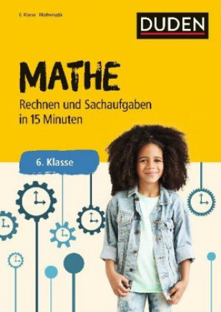 Carte Mathe in 15 Minuten - Rechnen und Sachaufgaben 6. Klasse 