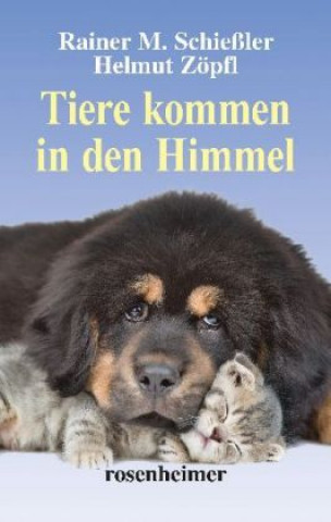 Könyv Tiere kommen in den Himmel Helmut Zöpfl