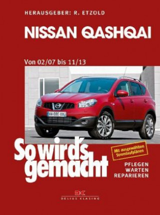 Kniha So wird's gemacht Nissan Qashqai von 02/07 bis 11/13 Rüdiger Etzold