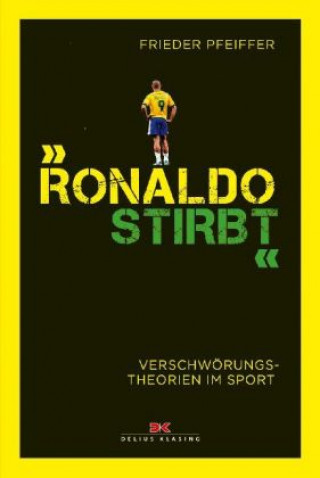 Kniha "Ronaldo stirbt" Frieder Pfeiffer