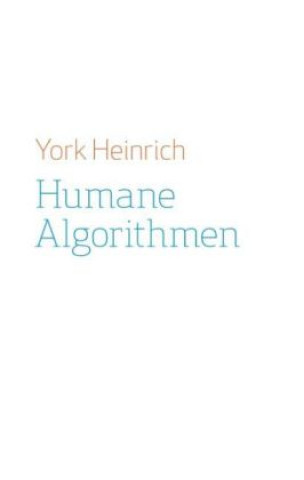 Книга Humane Algorithmen York Heinrich
