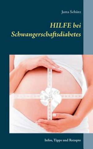 Książka Hilfe bei Schwangerschaftsdiabetes Jutta Schutz