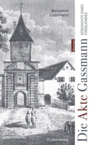 Könyv Die Akte Gassmann Benjamin Gassmann