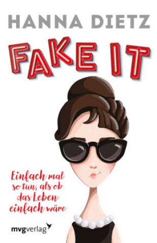 Kniha Fake it Hanna Dietz