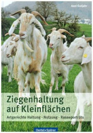 Könyv Ziegenhaltung auf Kleinflächen Axel Gutjahr