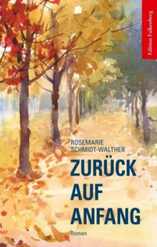 Knjiga Zurück auf Anfang Rosemarie Schmidt-Walther