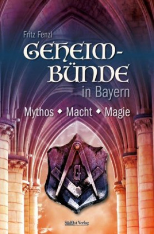 Kniha Geheimbünde in Bayern Fritz Fenzl
