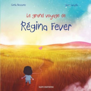 Kniha Le grand voyage de Régina Fever Sonia Bessone