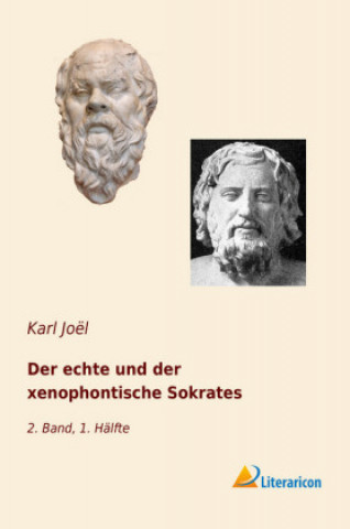 Knjiga Der echte und der xenophontische Sokrates Karl Joël