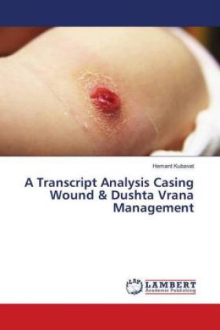 Libro Transcript Analysis Casing Wound & Dushta Vrana Management Hemant Kubavat