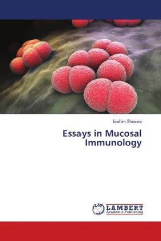 Carte Essays in Mucosal Immunology Ibrahim Shnawa