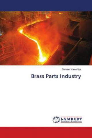 Knjiga Brass Parts Industry Sumeet Kateshiya