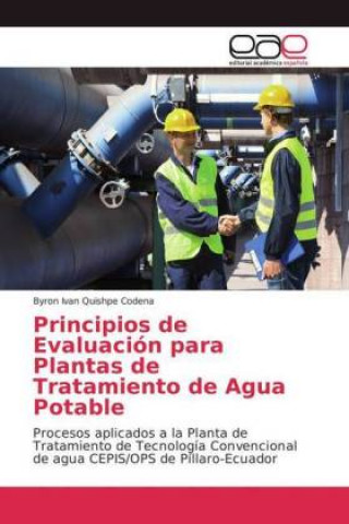 Книга Principios de Evaluacion para Plantas de Tratamiento de Agua Potable Byron Ivan Quishpe Codena