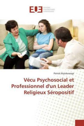 Libro Vécu Psychosocial et Professionnel d'un Leader Religieux Séropositif Patrick Niyodusenga