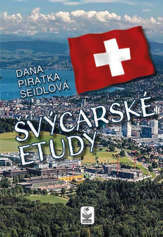 Knjiga Švýcarské etudy Dana Seidlová
