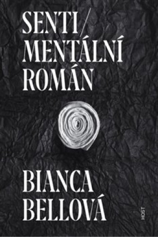 Kniha Sentimentální román Bianca Bellová