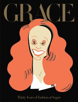 Könyv Grace: Thirty Years of Fashion at Vogue Grace Coddington