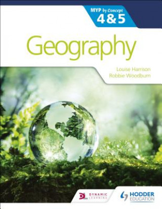Carte Geography for the IB MYP 4&5: by Concept Louise Harrison