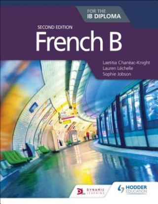 Kniha French B for the IB Diploma Second Edition Lauren Lechelle