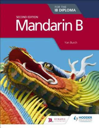 Kniha Mandarin B for the IB Diploma Second Edition Yan Burch