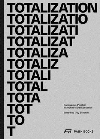 Knjiga Totalization Troy Schaum