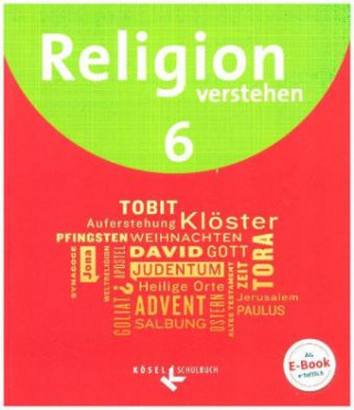 Kniha Religion verstehen - Unterrichtswerk für die katholische Religionslehre an Realschulen in Bayern - 6. Jahrgangsstufe Matthias Bahr
