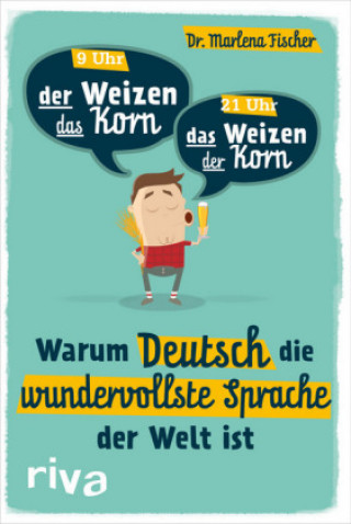 Carte Warum Deutsch die wundervollste Sprache der Welt ist Marlena Fischer