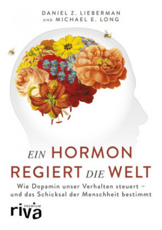 Книга Ein Hormon regiert die Welt Daniel Z. Lieberman
