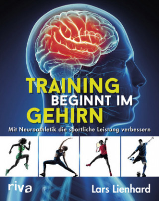 Книга Training beginnt im Gehirn Lars Lienhard