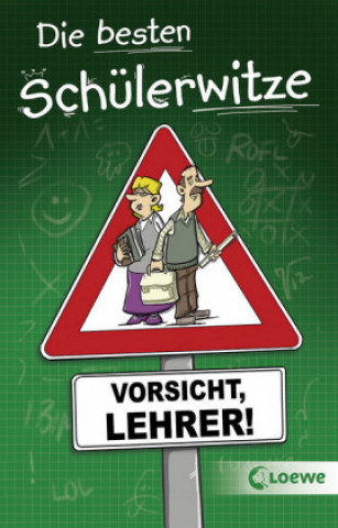 Książka Die besten Schülerwitze - Vorsicht, Lehrer! Hans-Peter Schneider