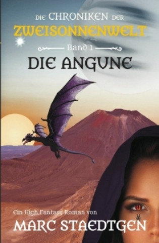 Knjiga Aus den Chroniken der Zweisonnenwelt / Die Angune Marc Staedtgen