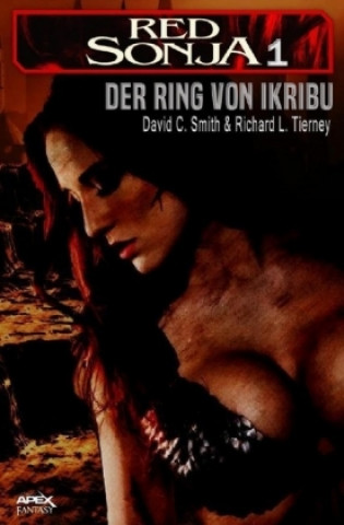 Książka RED SONJA, Band 1: DER RING VON IKRIBU David C. Smith