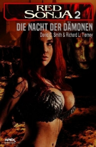 Книга RED SONJA, Band 2: DIE NACHT DER DÄMONEN David C. Smith