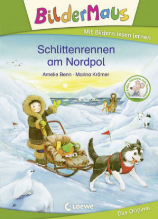 Kniha Bildermaus - Schlittenrennen am Nordpol Amelie Benn