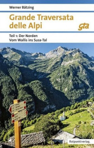 Książka Grande Traversata delle Alpi Norden Teil 1 Werner Bätzing