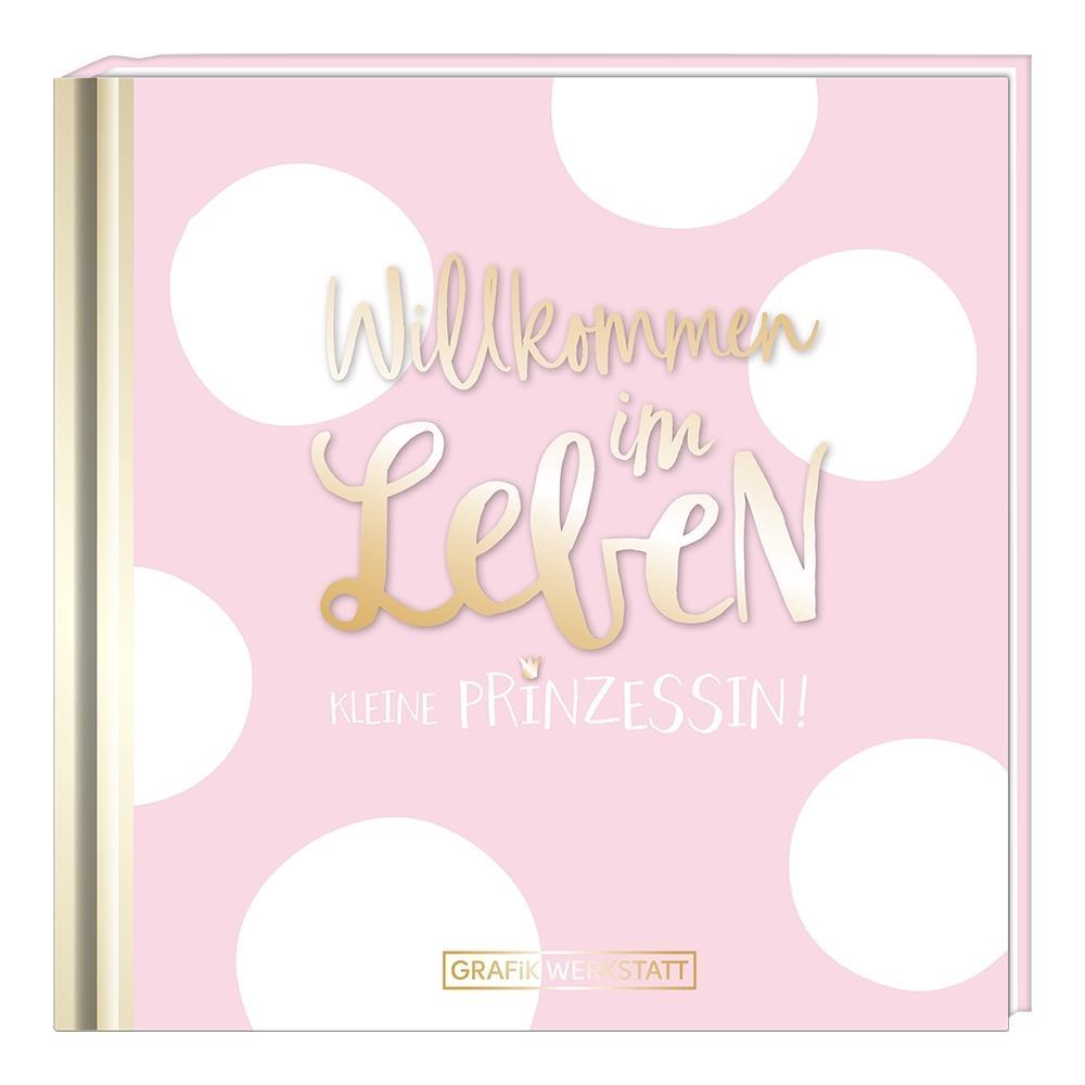 Książka Willkommen im Leben, kleine Prinzessin! 