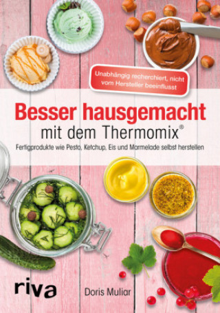Kniha Besser hausgemacht mit dem Thermomix® Doris Muliar