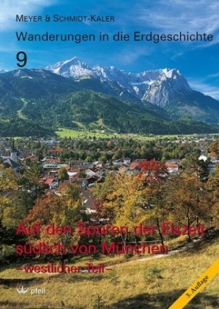 Kniha Auf den Spuren der Eiszeit südlich von München - westlicher Teil Rolf K. F. Meyer