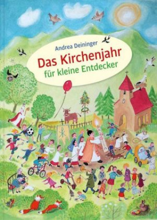 Carte Das Kirchenjahr für kleine Entdecker Andrea Deininger-Bauer