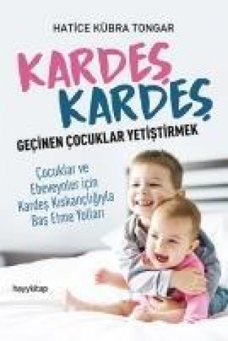 Książka Kardes Kardes Gecinen Cocuklar Yetistirmek Hatice Kübra Tongar