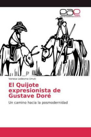 Knjiga El Quijote expresionista de Gustave Dore Vanesa Ledesma Urruti