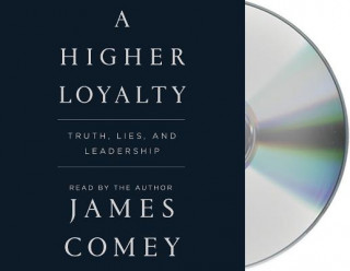 Audio A HIGHER LOYALTY James Comey
