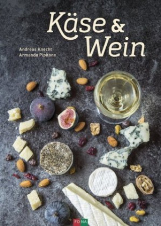 Kniha Käse & Wein Andreas Knecht