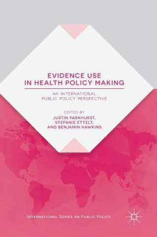 Kniha Evidence Use in Health Policy Making Justin Parkhurst