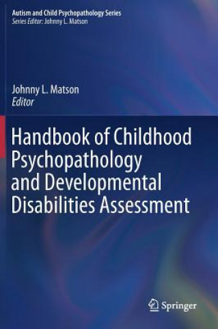 Carte Handbook of Childhood Psychopathology and Developmental Disabilities Assessment Johnny L. Matson