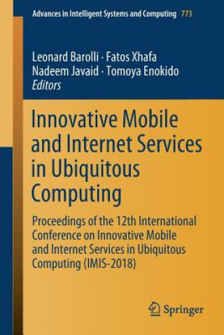 Könyv Innovative Mobile and Internet Services in Ubiquitous Computing Leonard Barolli